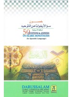 50 Preguntas y Respuestas Sobre el Monoteismo Islamico